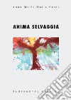 Anima selvaggia libro