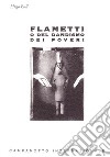 Flametti o del dandismo dei poveri libro di Ball Hugo Taino P. (cur.)