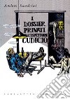 I dossier privati dell'ispettore Cudicio libro