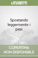 Spostando leggermente i pesi libro