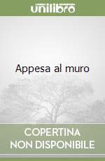 Appesa al muro
