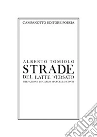 Strade del latte versato libro