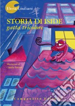 Storia di Iside. Gatta tricolore libro