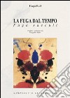 La fuga dal tempo. Fuga saeculi libro di Ball Hugo