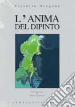 L'anima del dipinto. Vol. 3 libro