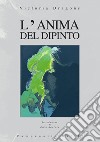 L'anima del dipinto. Vol. 3 libro