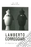 Lamberto Correggiari libro di Arosio S. (cur.)