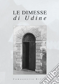 Le dimesse di Udine