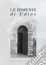 Le dimesse di Udine libro