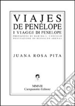 Viajes de Penélope-I viaggi di Penelope. Ediz. bilingue libro