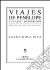 Viajes de Penélope-I viaggi di Penelope. Ediz. bilingue libro