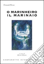 O marinheiro-Il marinaio. Ediz. bilingue libro