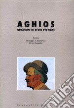 Aghios. Quaderni di studi sveviani. Vol. 6 libro