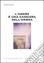 L'amore è una cassiera nell'ombra