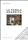 La parola smarrita libro di Filipuzzi Fabio