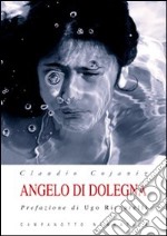 Angelo di Dolegna. Con CD Audio