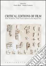 Critical editions of film. Film tradition, film transcription in the digital era