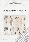 Critical editions of film. Film tradition, film transcription in the digital era libro di Bursi Giulio Venturini Simone