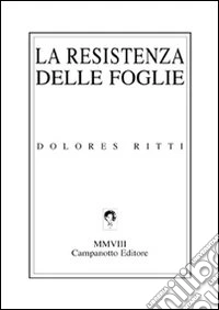 La resistenza delle foglie libro