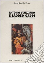 Antonio Veneziano e Taddeo Gaddi nella Toscana della seconda metà del Trecento libro