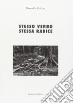 Stesso verbo stessa radice