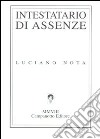 Intestatario di assenze libro di Nota Luciano