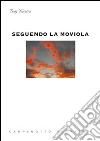 Seguendo la moviola libro di Nicotra Tony