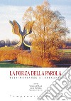 La forza della parola. Testimonianze di speranza libro