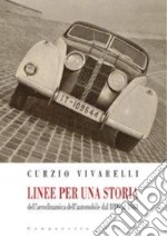 Linee per una storia dell'aerodinamica dell'automobile dal 1899 al 1944 libro