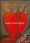 Quattro storie inquiete libro