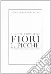 Fiore e picche libro di Bortoluzzi Giuseppe