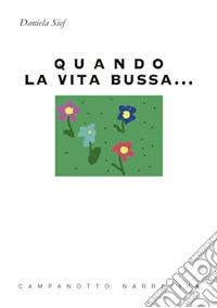 Quando la vita bussa