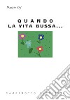 Quando la vita bussa libro