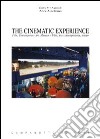 The cinematic experience. Film, contemporary art, museum. Ediz. italiana e inglese libro