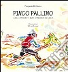 Pinco Pallino alla ricerca del colore giallo. Ediz. illustrata libro