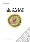 Il passo del maestro libro di Toffolo Paolo