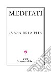 Meditati libro di Pita Juana R.