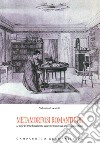 Metamorfosi romantiche. Le teorie del primo Romanticismo tedesco nel pensierio sull'arte di Giovanni Morelli libro