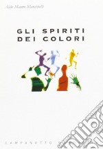 Gli spiriti dei colori libro