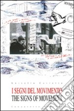 I segni del movimento. Ediz. italiana e inglese. Con DVD libro