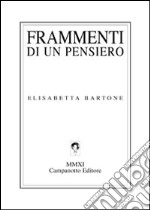 Frammenti di un pensiero libro