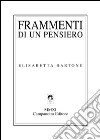 Frammenti di un pensiero libro