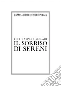 Il sorriso di Sereni libro