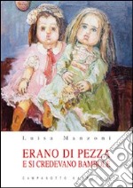 Erano di pezza e si credevano bambole libro