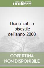 Diario critico bisestile dell'anno 2000 libro