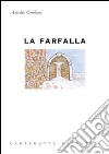 La farfalla libro di Giuliani Amedeo