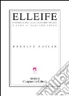 Elleife. Ediz. italiana e spagnola libro