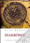 Diakronos libro di Cenisi Luca