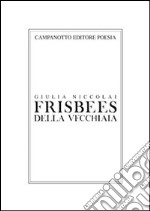 Frisbees della vecchiaia