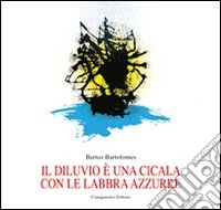 Il diluvio è una cicala con le labbra azzurre